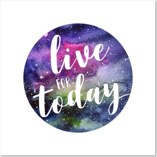 Live for Today Galaxy Typography Posters and Art